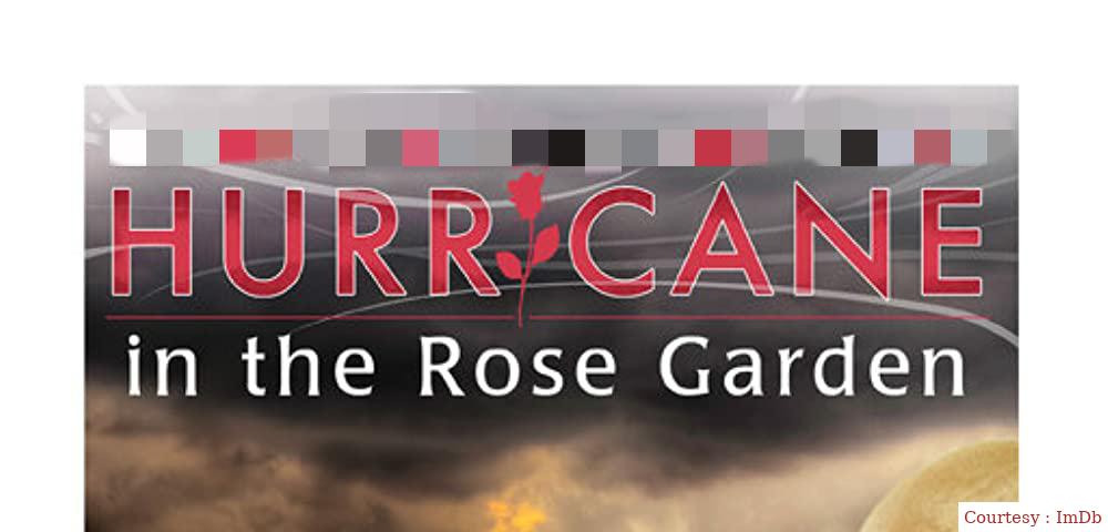 Hurricane In The Rose Garden