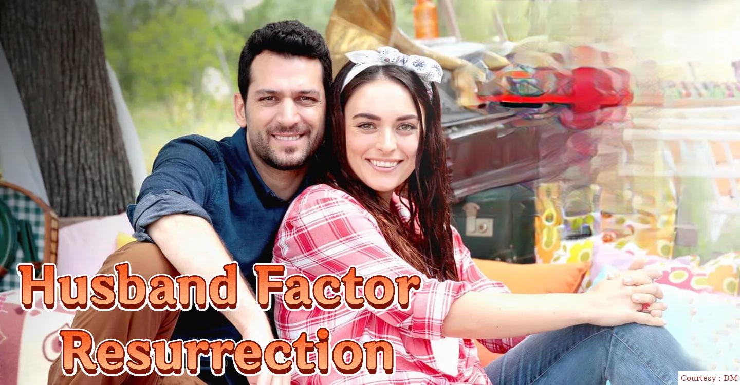 Husband Factor: Resurrection