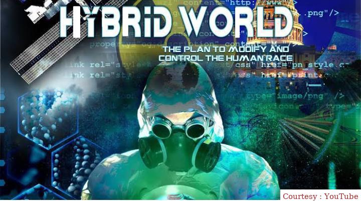 Hybrid World: The Plan to Modify and Control the Human Race