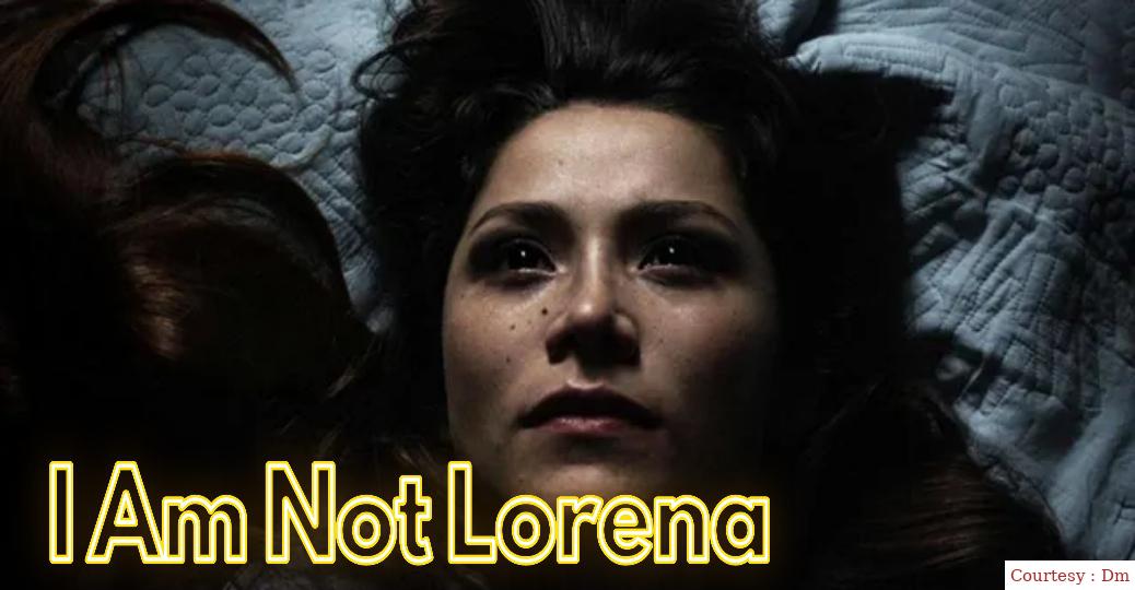 I Am Not Lorena 