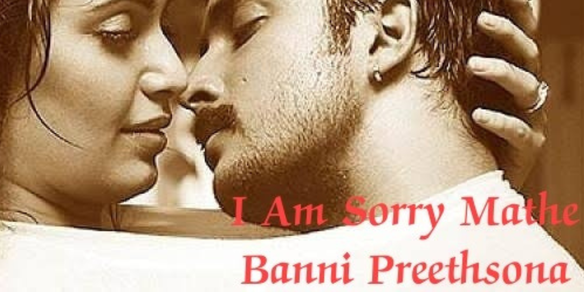 I Am Sorry Mathe Banni Preethsona 