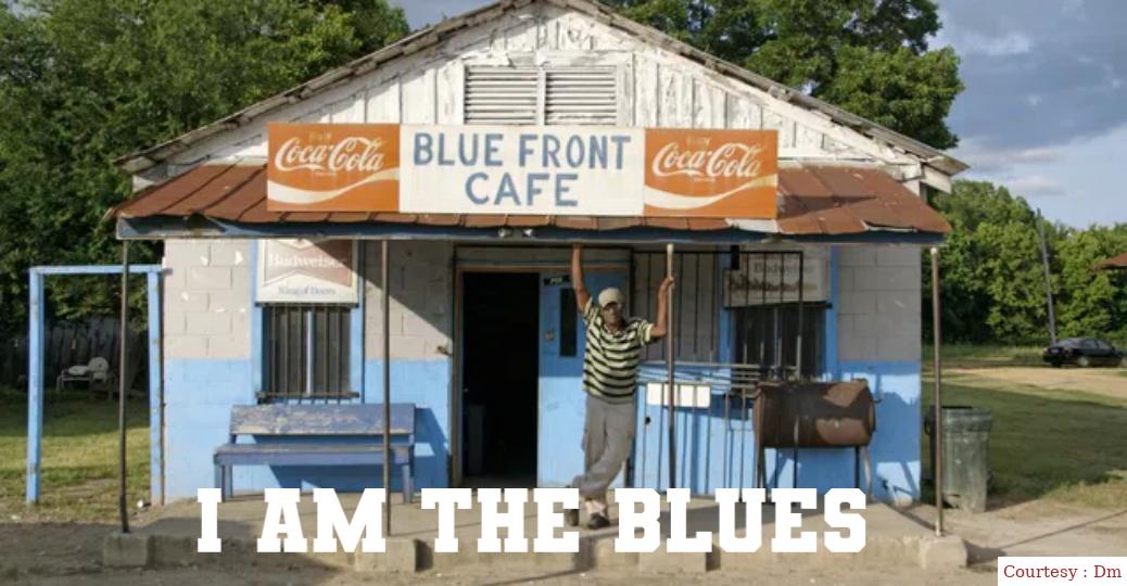 I Am The Blues