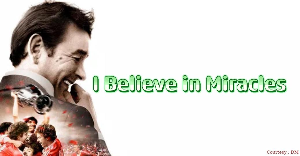 I Believe in Miracles