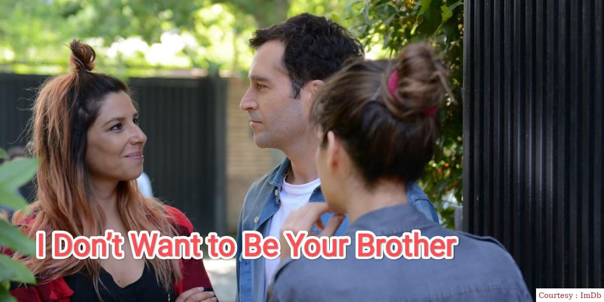 I Don’t Want to Be Your Brother 