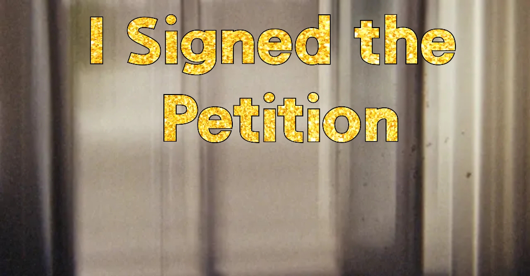 I Signed the Petition