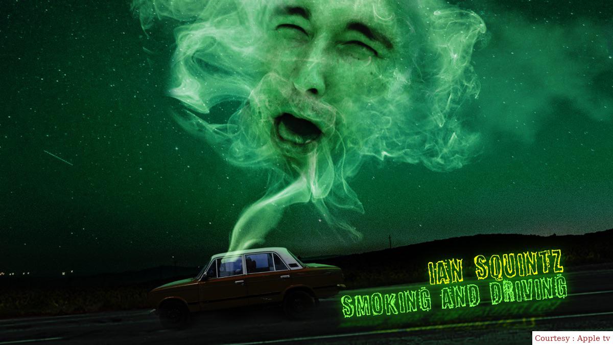 Ian Squintz: Smoking and Driving