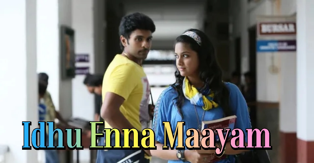 Idhu Enna Maayam 