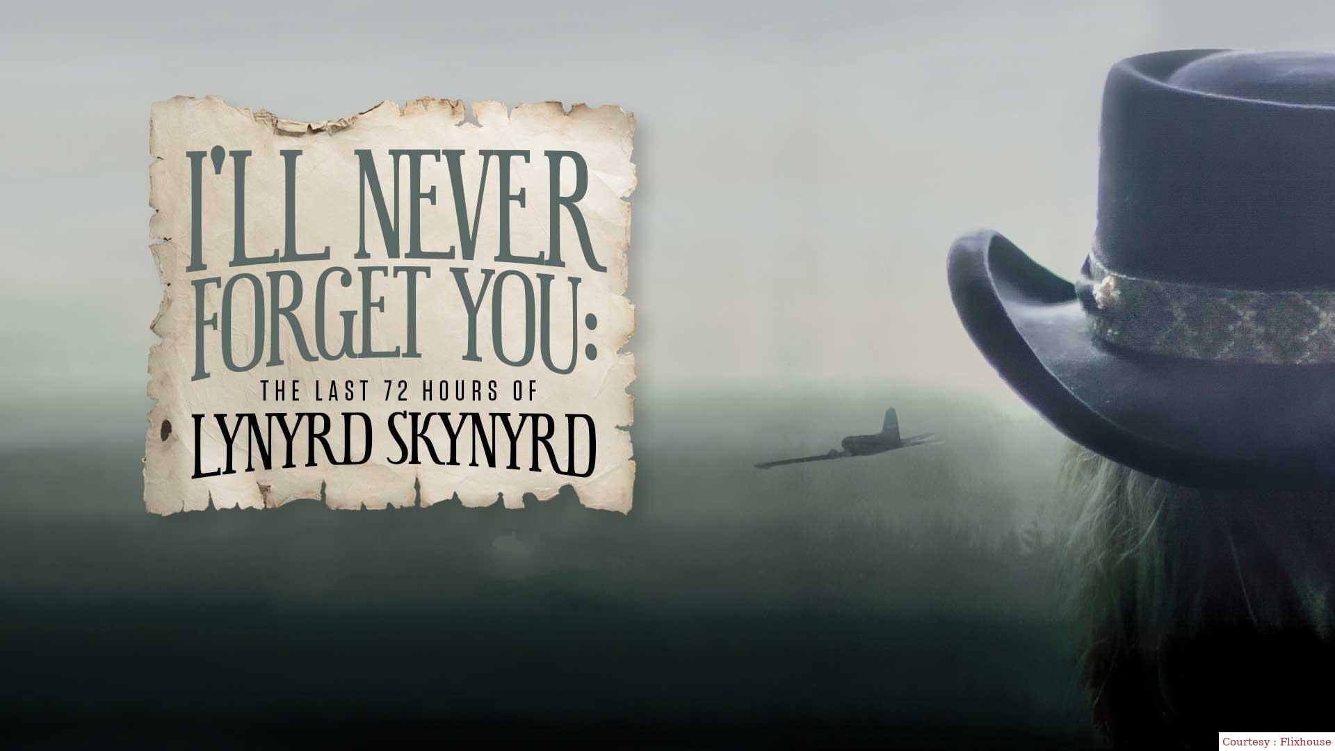 Watch Free  I'll Never Forget You: The Last 72 Hours of Lynyrd Skynyrd Full Movie Online