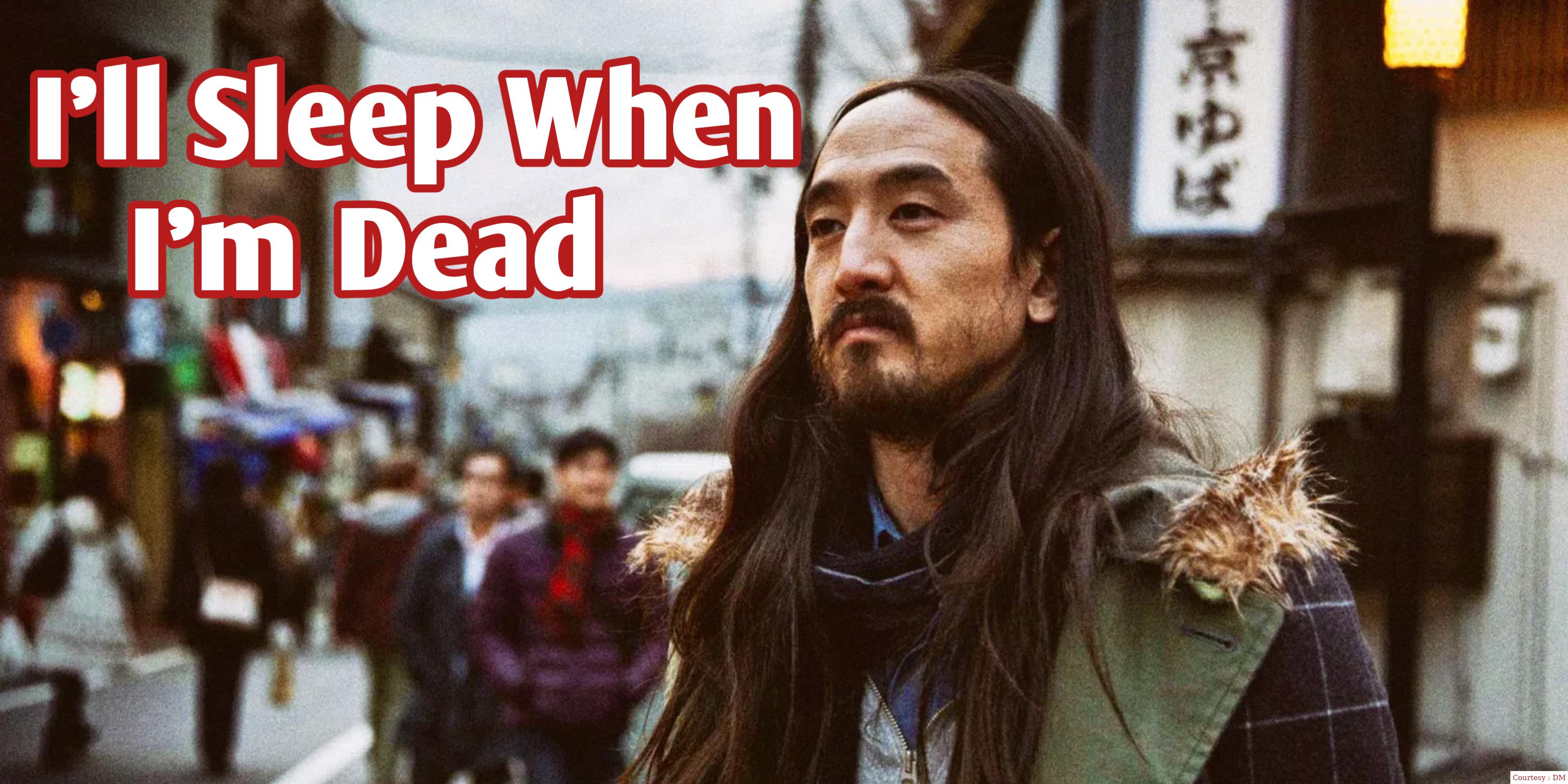 I'll Sleep When I'm Dead