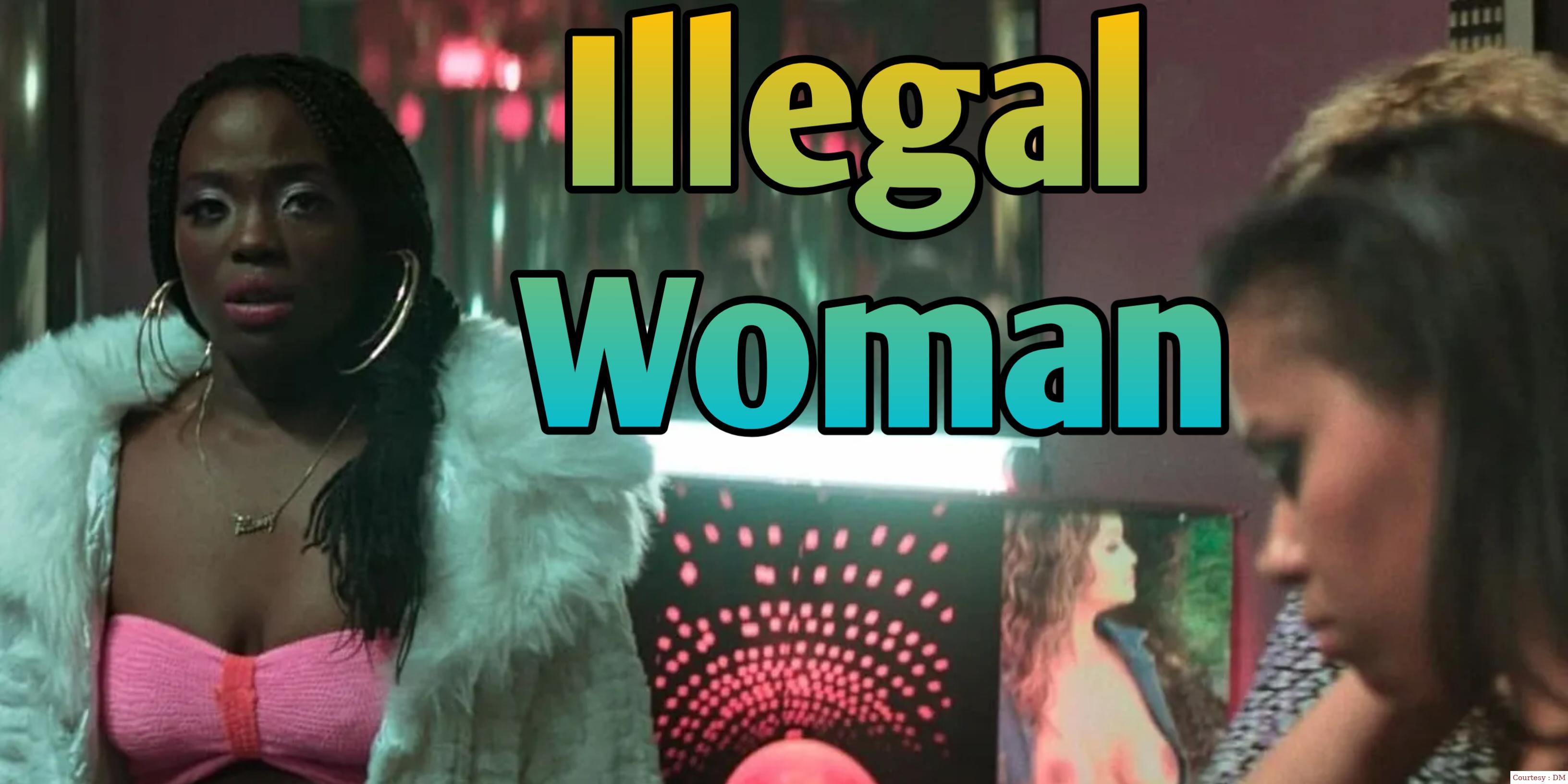 Watch Free  Illegal Woman Full Movie Online