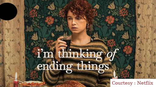 I'm Thinking of Ending Things 