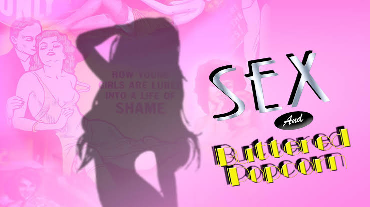 Watch Free  Sex and Buttered Popcorn Full Movie Online