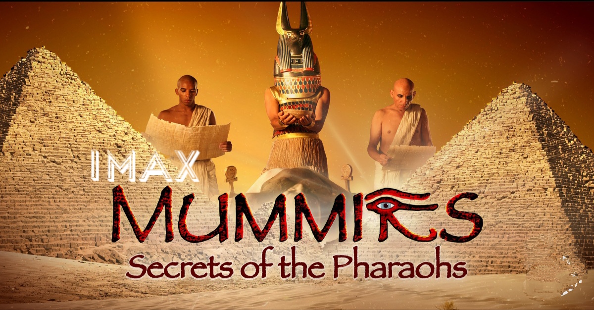 IMAX Mummies Secrets Of The Pharaohs