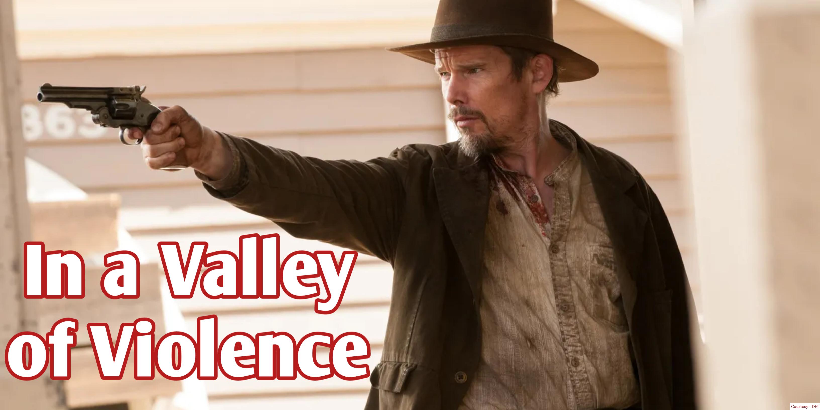 In a Valley of Violence