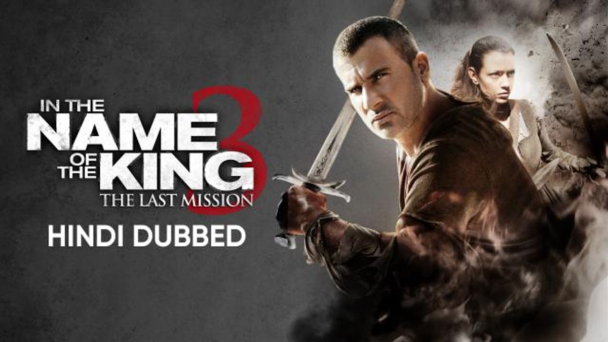 Watch Free In The Name Of The King 3: The Last Mission  Full Hindi Movie Online