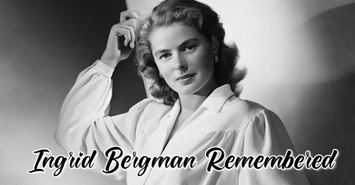 Watch Free  Ingrid Bergman Remembered Full Movie Online