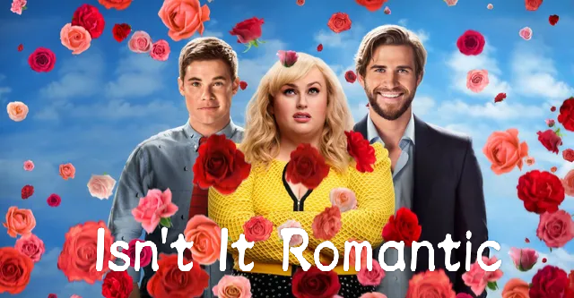 Isn't It Romantic 