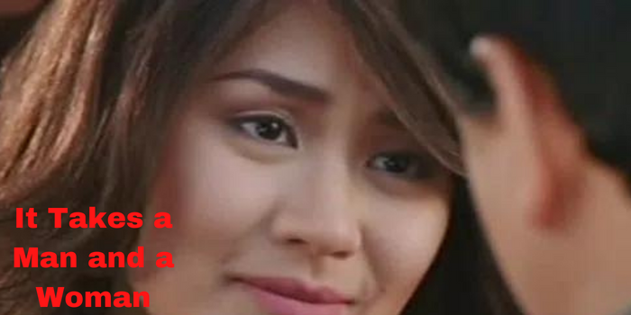 It Takes a Man and a Woman