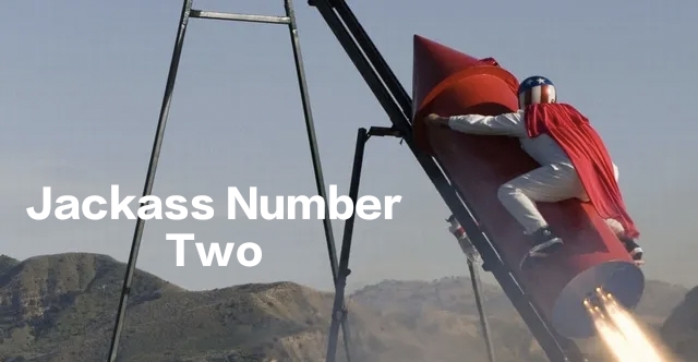 Jackass Number Two