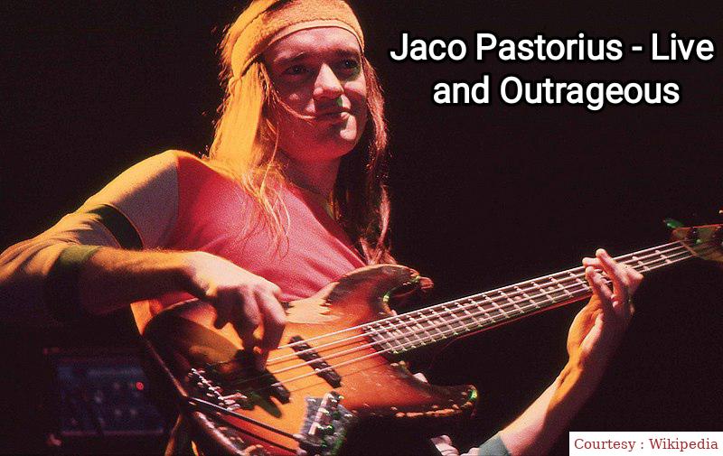 Jaco Pastorius - Live and Outrageous