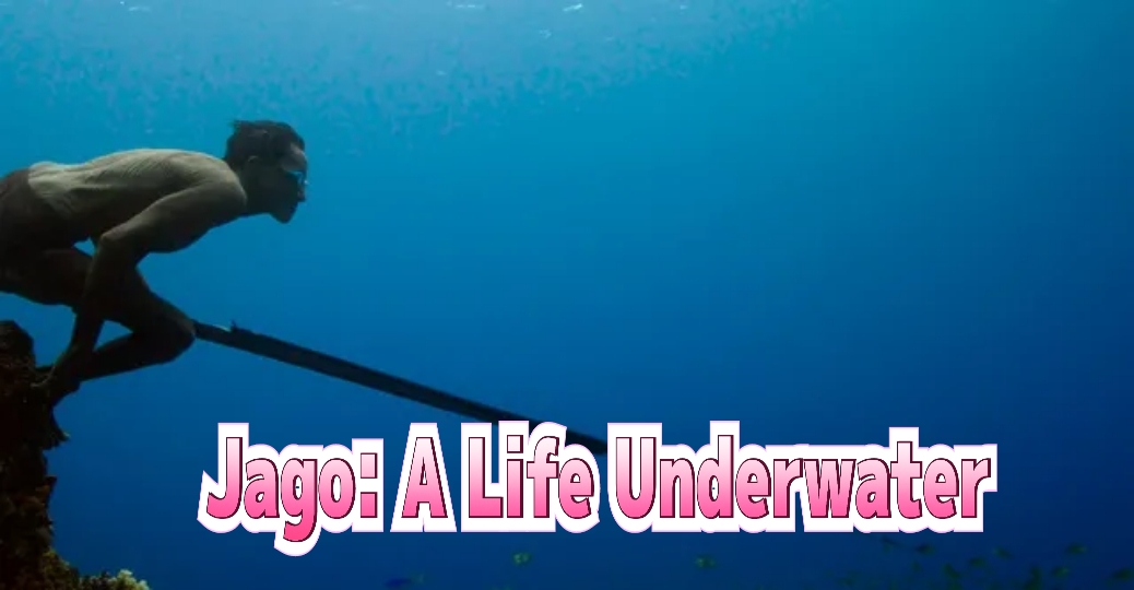 Jago: A Life Underwater