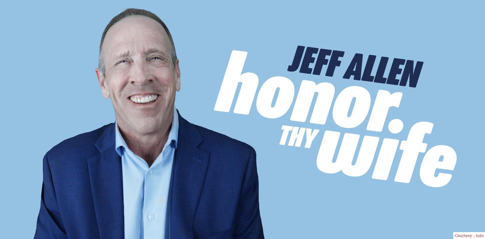 Jeff Allen: Honor Thy Wife