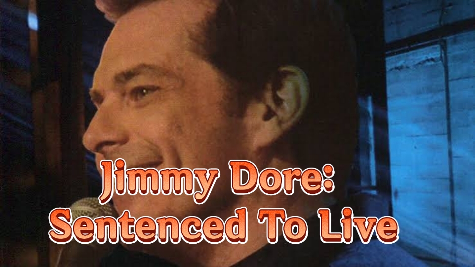 Jimmy Dore: Sentenced To Live