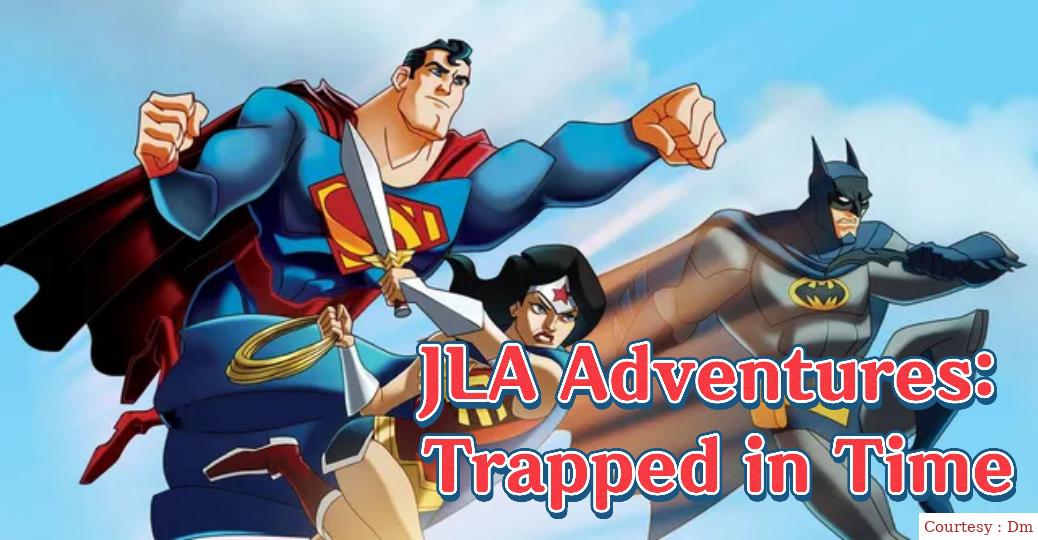 JLA Adventures: Trapped in Time 