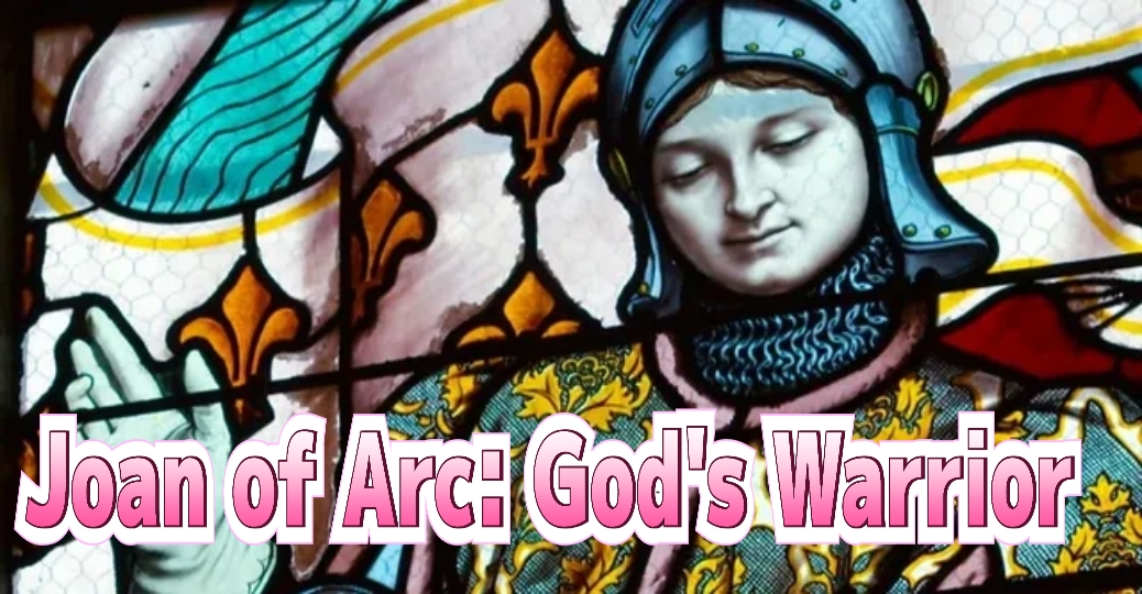 Joan of Arc: God's Warrior