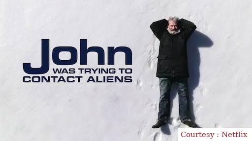 John Was Trying to Contact Aliens