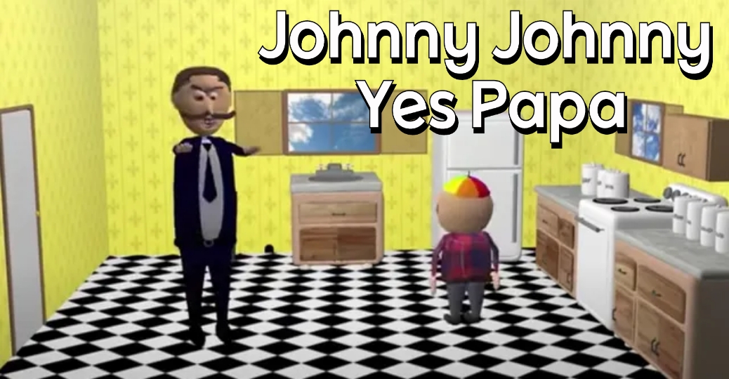 Johnny Johnny Yes Papa 