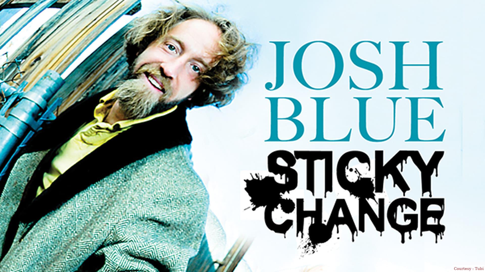 Josh Blue: Sticky Change