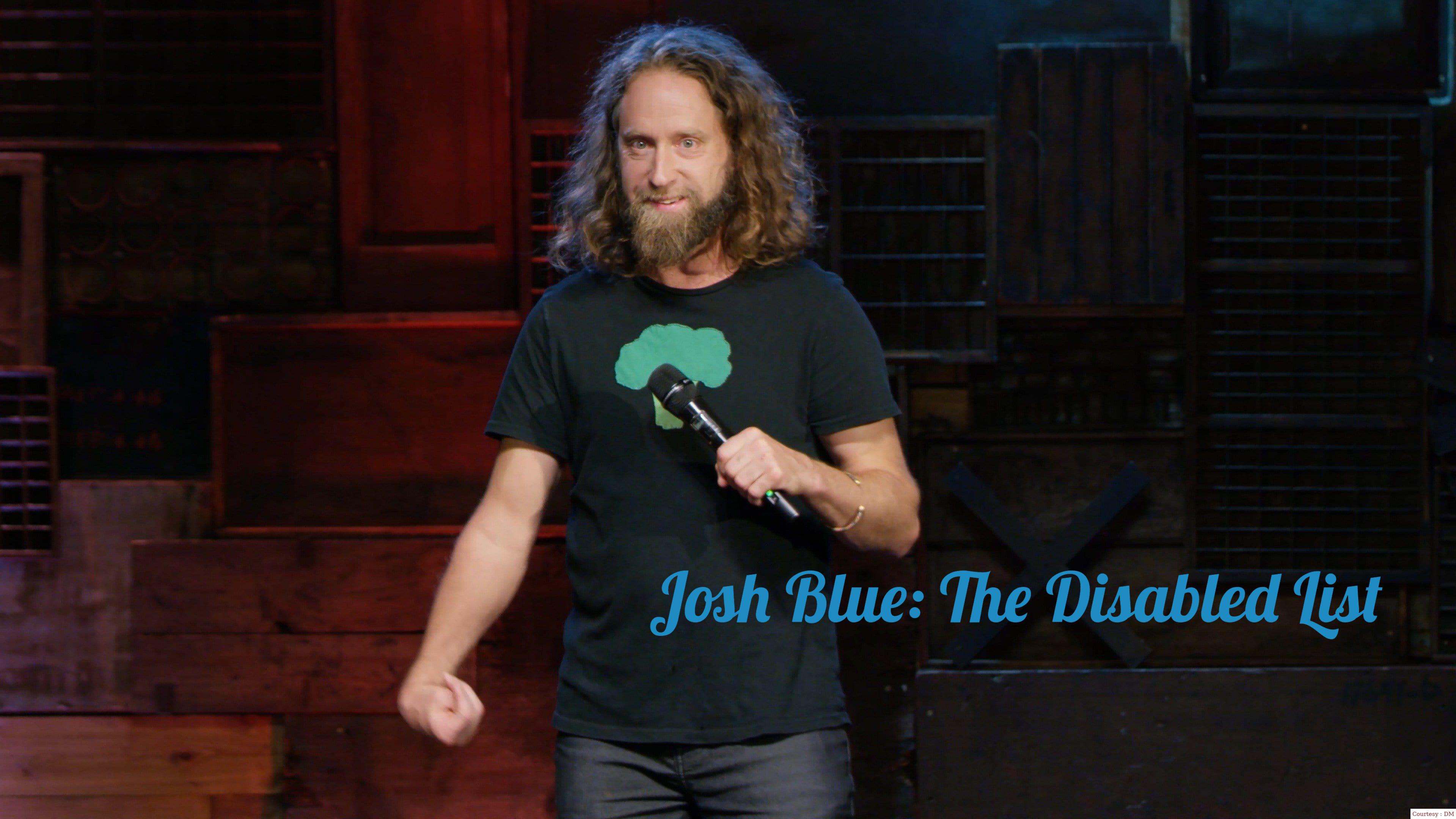 Josh Blue: The Disabled List