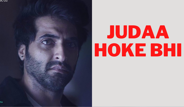 Judaa Hoke Bhi 