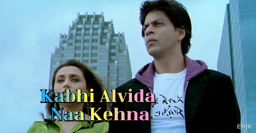 Kabhi Alvida Naa Kehna