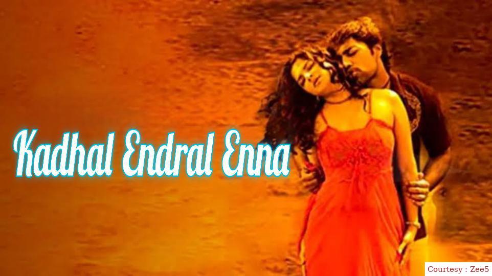Watch Free  Kadhal Endral Enna Full Movie Online