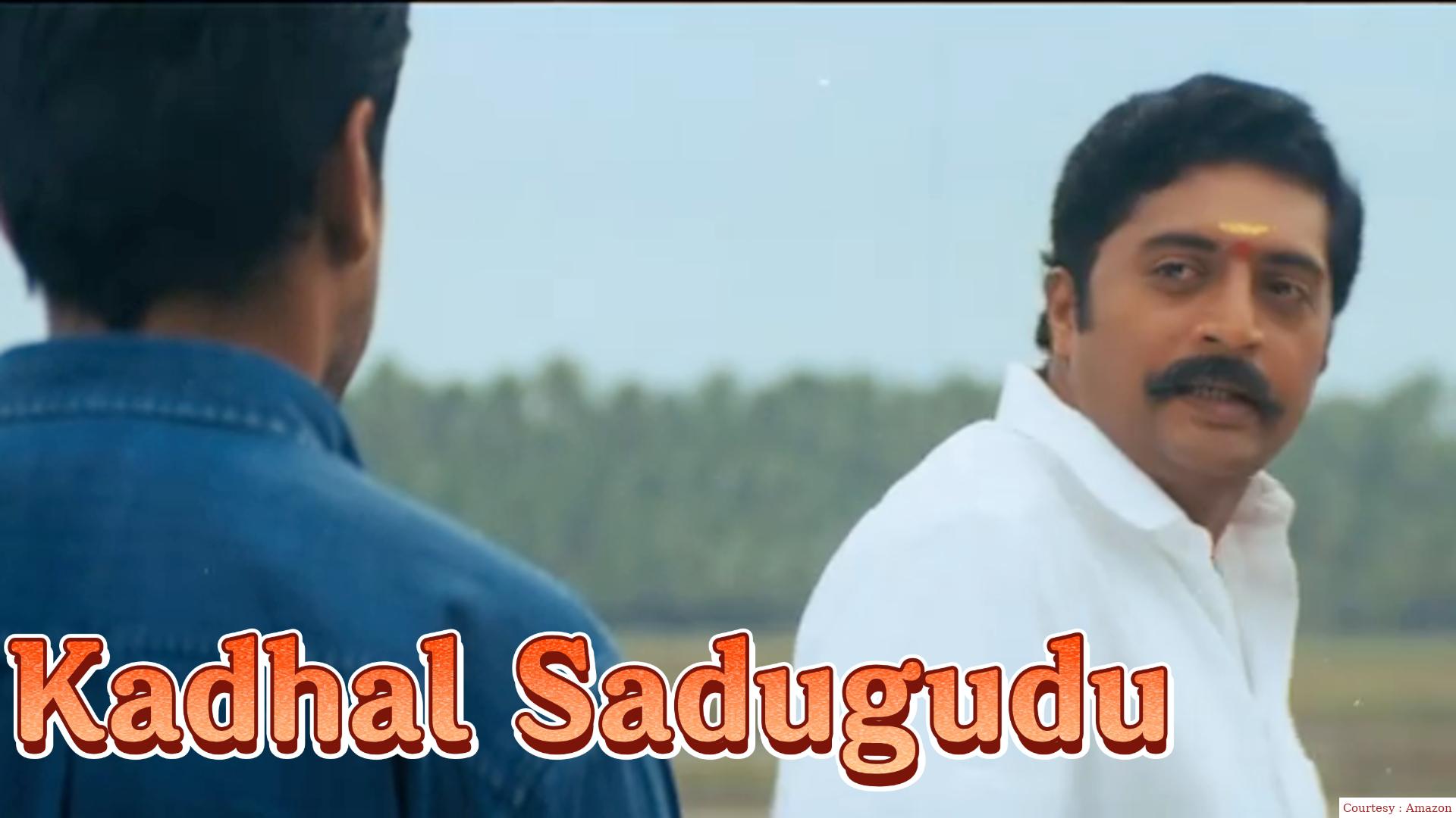 Watch Free  Kadhal Sadugudu Full Movie Online