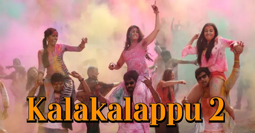 Watch Free  Kalakalappu 2 Full Movie Online