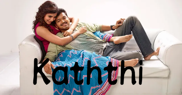 Watch Free  Kaththi Full Movie Online