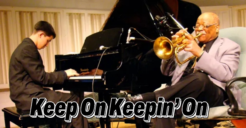 Keep On Keepin’ On