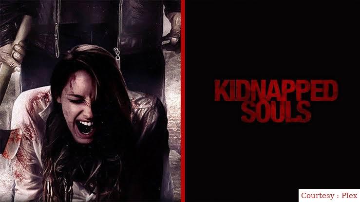 Watch Free  Kidnapped Souls Full Movie Online