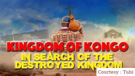Kingdom of Kongo: In Search of the Destroyed Kingdom