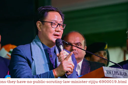Kiren Rijiju says judges do not have to face elections