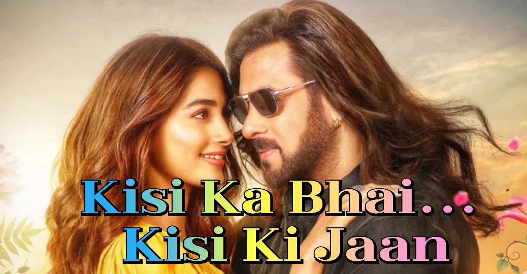 Kisi Ka Bhai... Kisi Ki Jaan