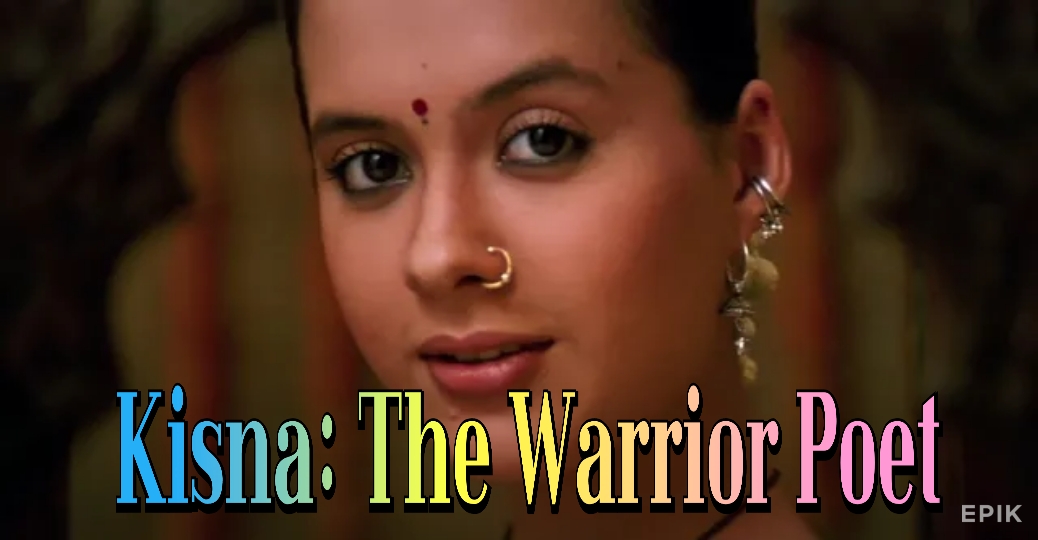 Kisna: The Warrior Poet