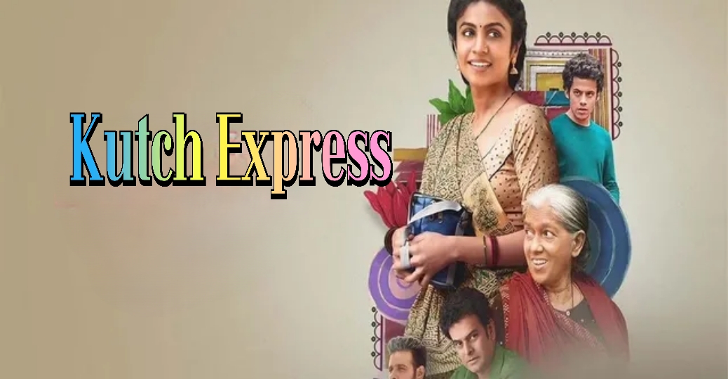 Watch Free Kutch Express Full Movie Online