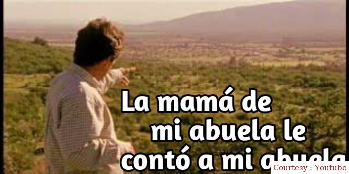 La mamá de mi abuela le contó a mi abuela