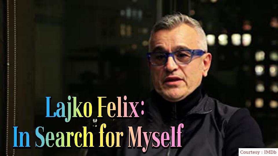 Lajko Felix: In Search for Myself