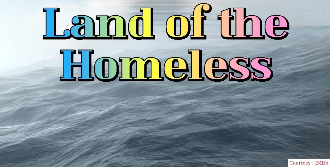 Land of the Homeless 