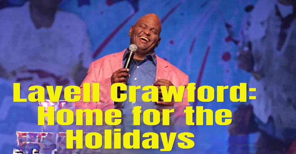 Lavell Crawford: Home for the Holidays